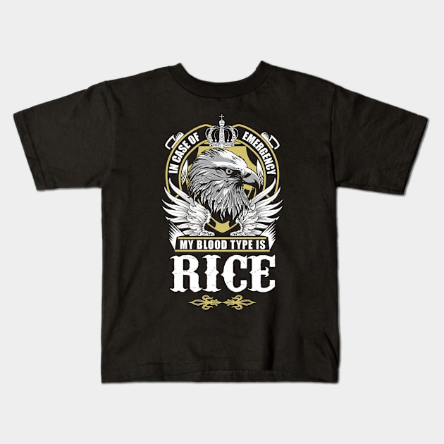 Rice Name T Shirt - In Case Of Emergency My Blood Type Is Rice Gift Item Kids T-Shirt by AlyssiaAntonio7529